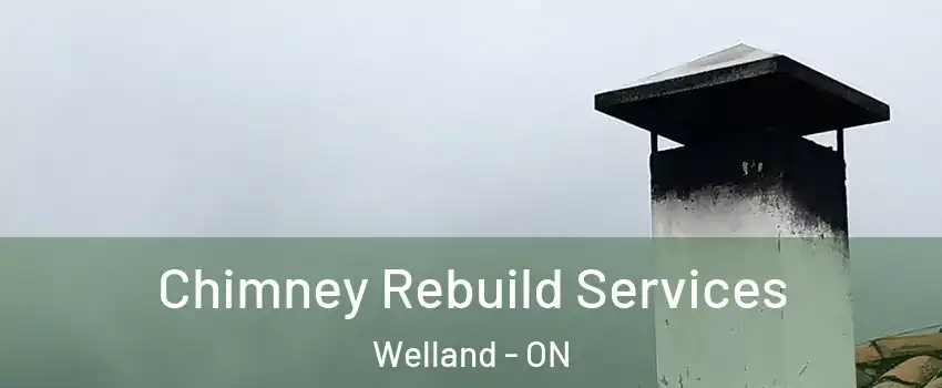  Chimney Rebuild Services Welland - ON