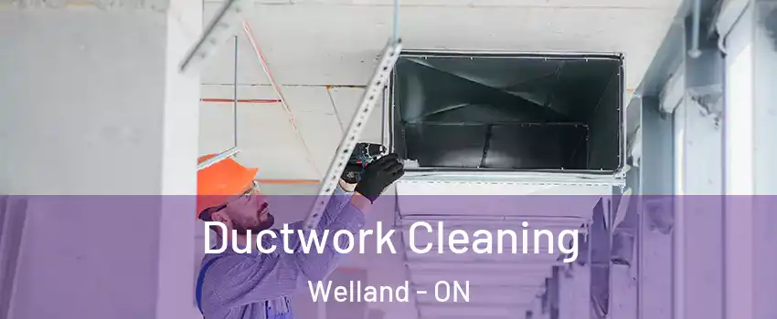  Ductwork Cleaning Welland - ON