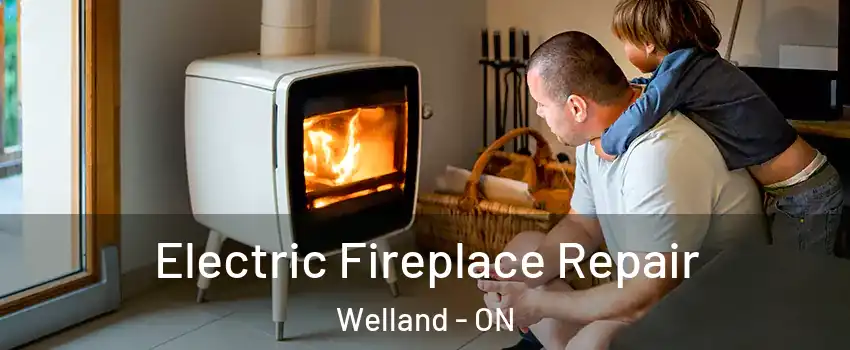  Electric Fireplace Repair Welland - ON