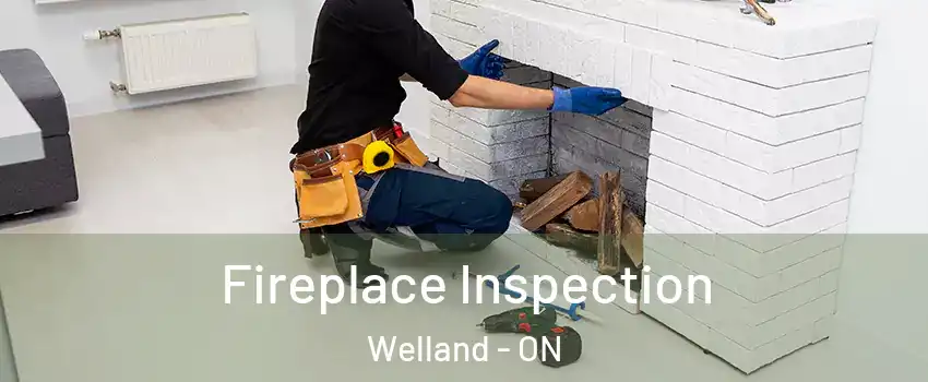  Fireplace Inspection Welland - ON