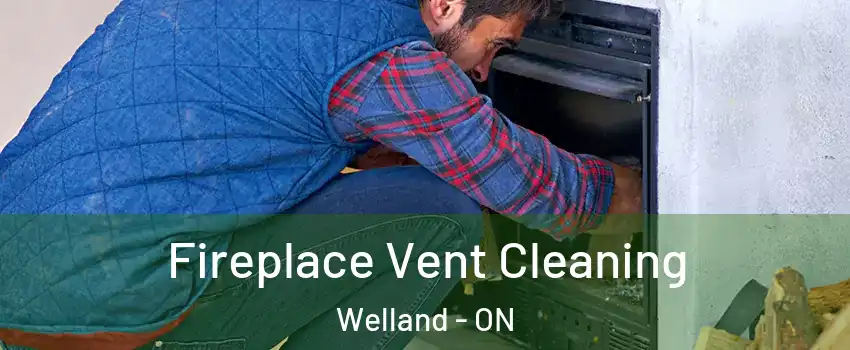  Fireplace Vent Cleaning Welland - ON