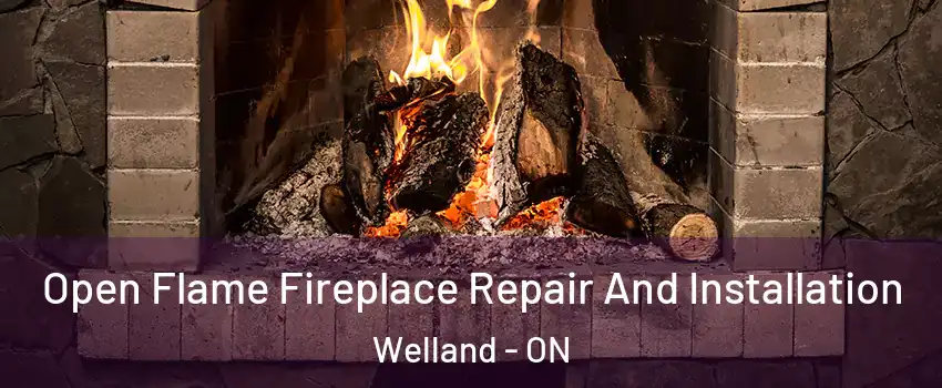  Open Flame Fireplace Repair And Installation Welland - ON