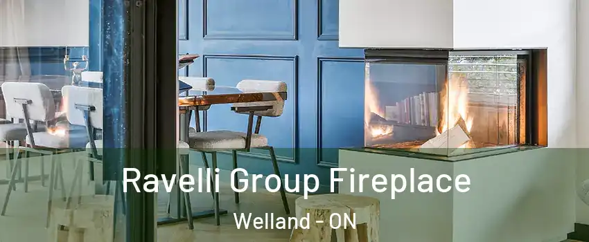  Ravelli Group Fireplace Welland - ON