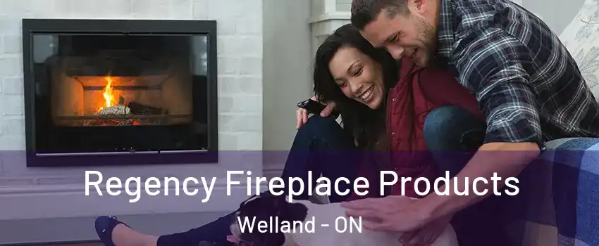  Regency Fireplace Products Welland - ON
