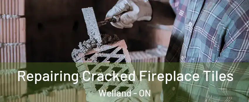  Repairing Cracked Fireplace Tiles Welland - ON