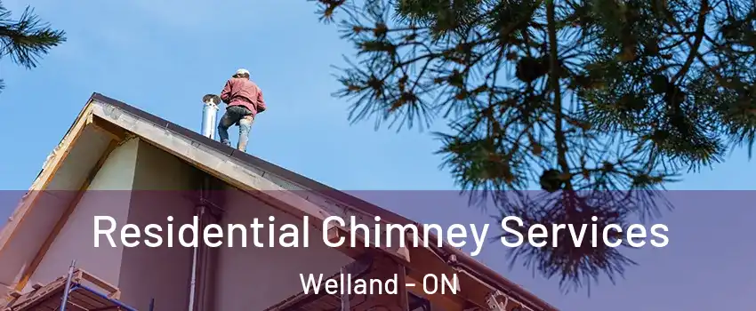  Residential Chimney Services Welland - ON
