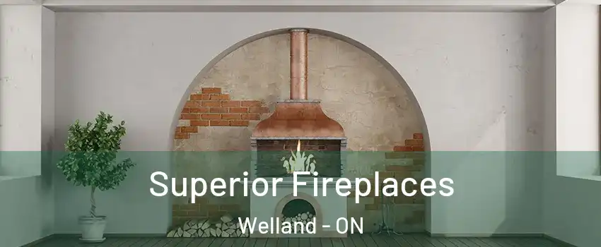  Superior Fireplaces Welland - ON