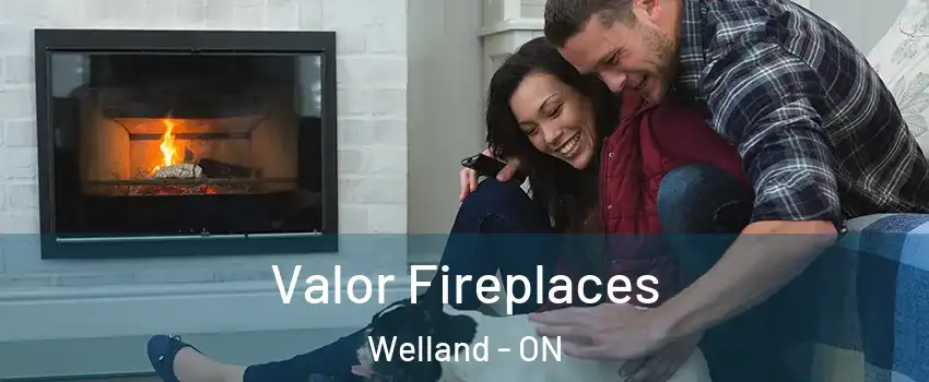  Valor Fireplaces Welland - ON