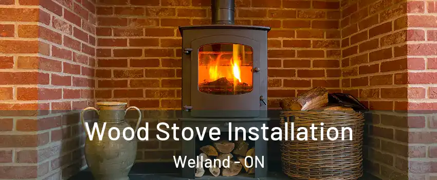  Wood Stove Installation Welland - ON